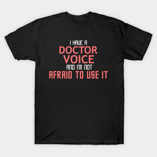 Doctor Voice Cool Typography Job Design T-Shirt by Stylomart